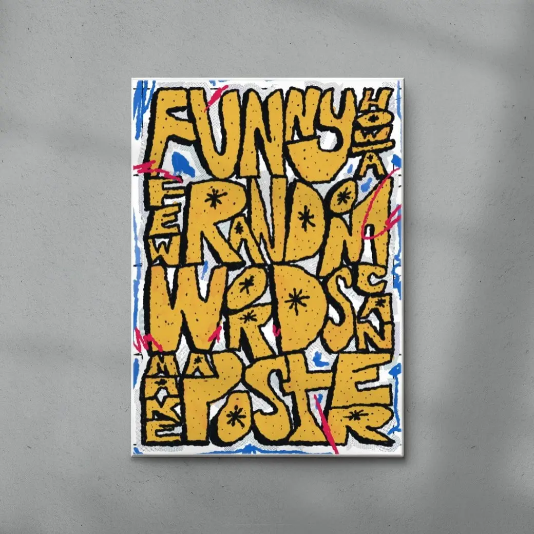 Funny how a few random words can make a poster - Image 6