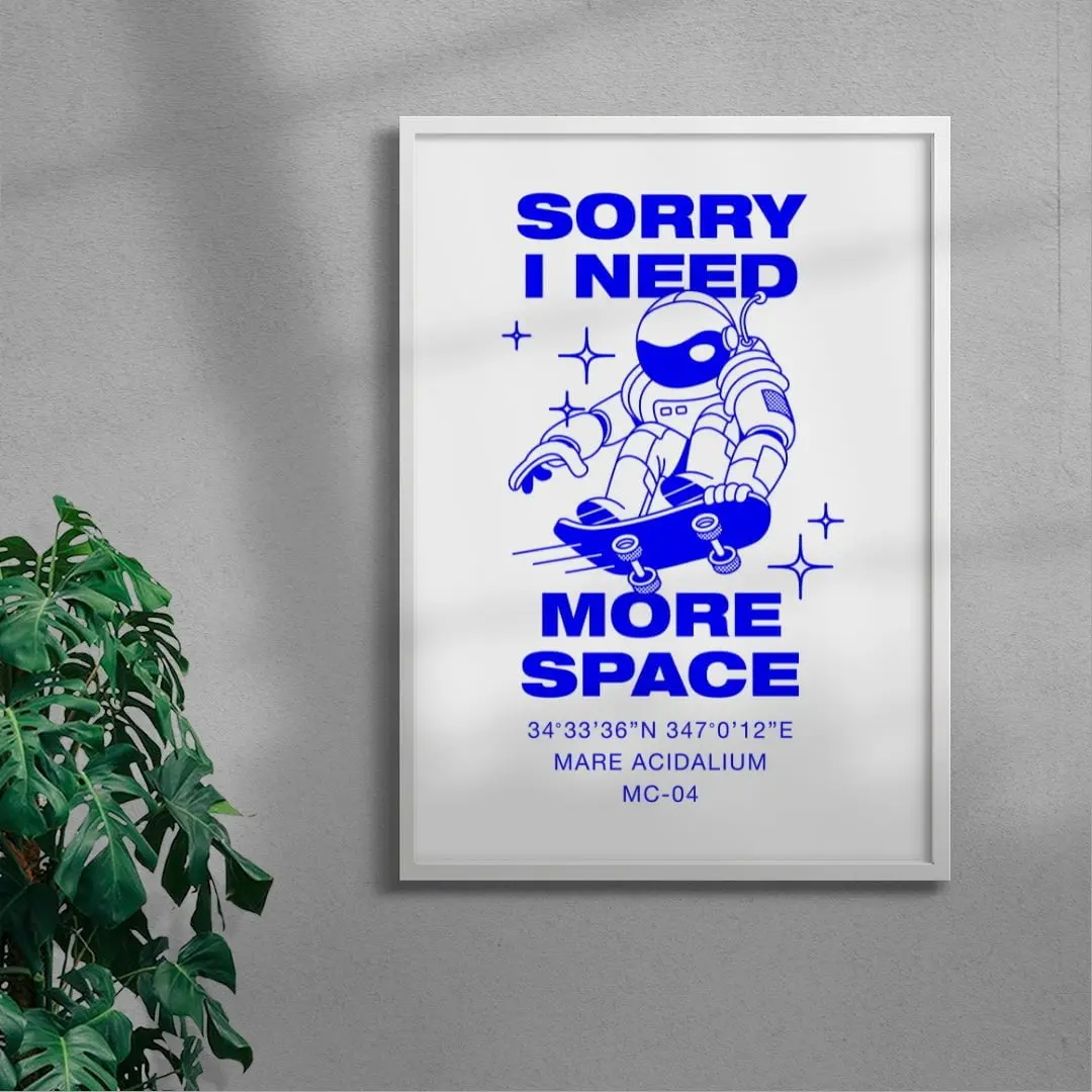Sorry I Need More Space - Image 4