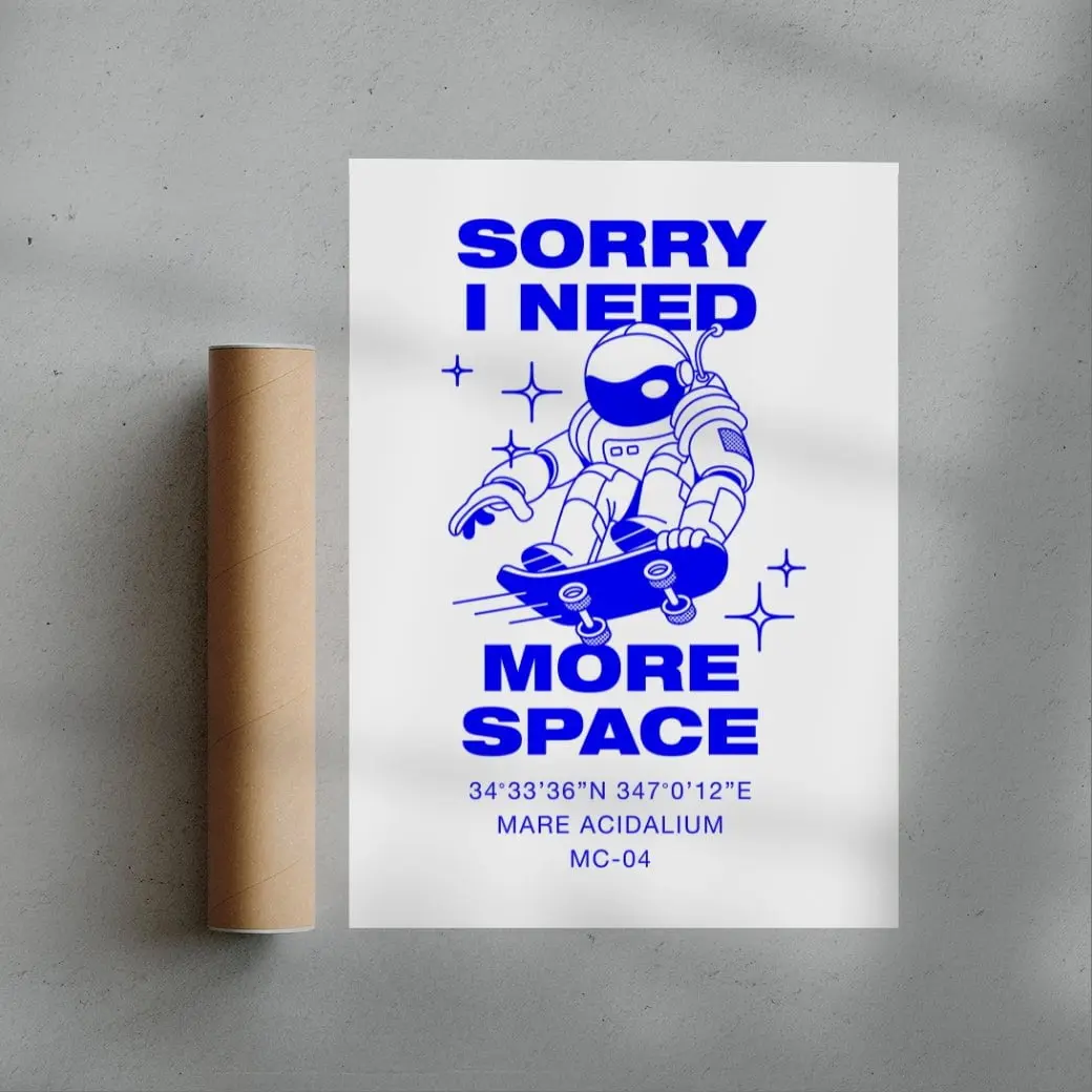 Sorry I Need More Space - Image 3
