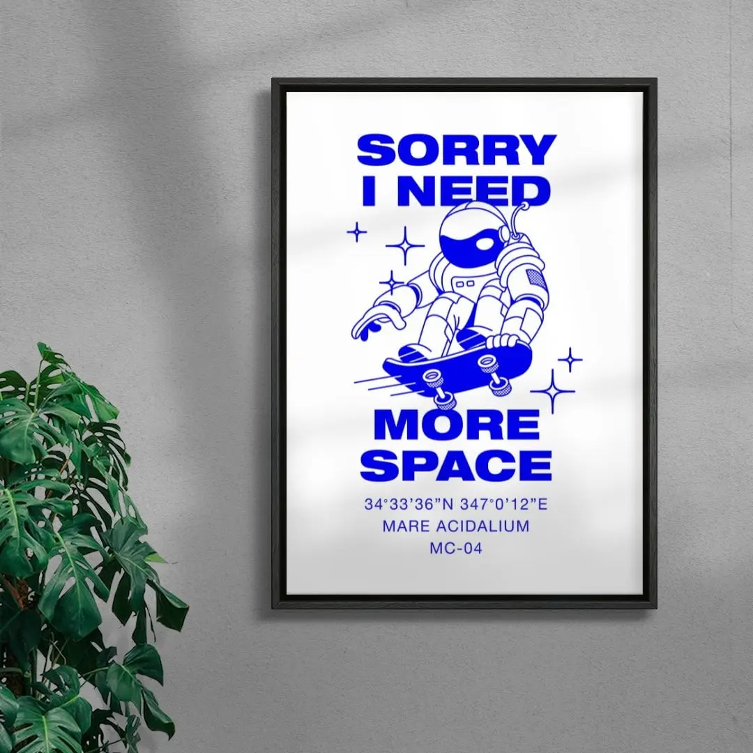 Sorry I Need More Space - Image 3