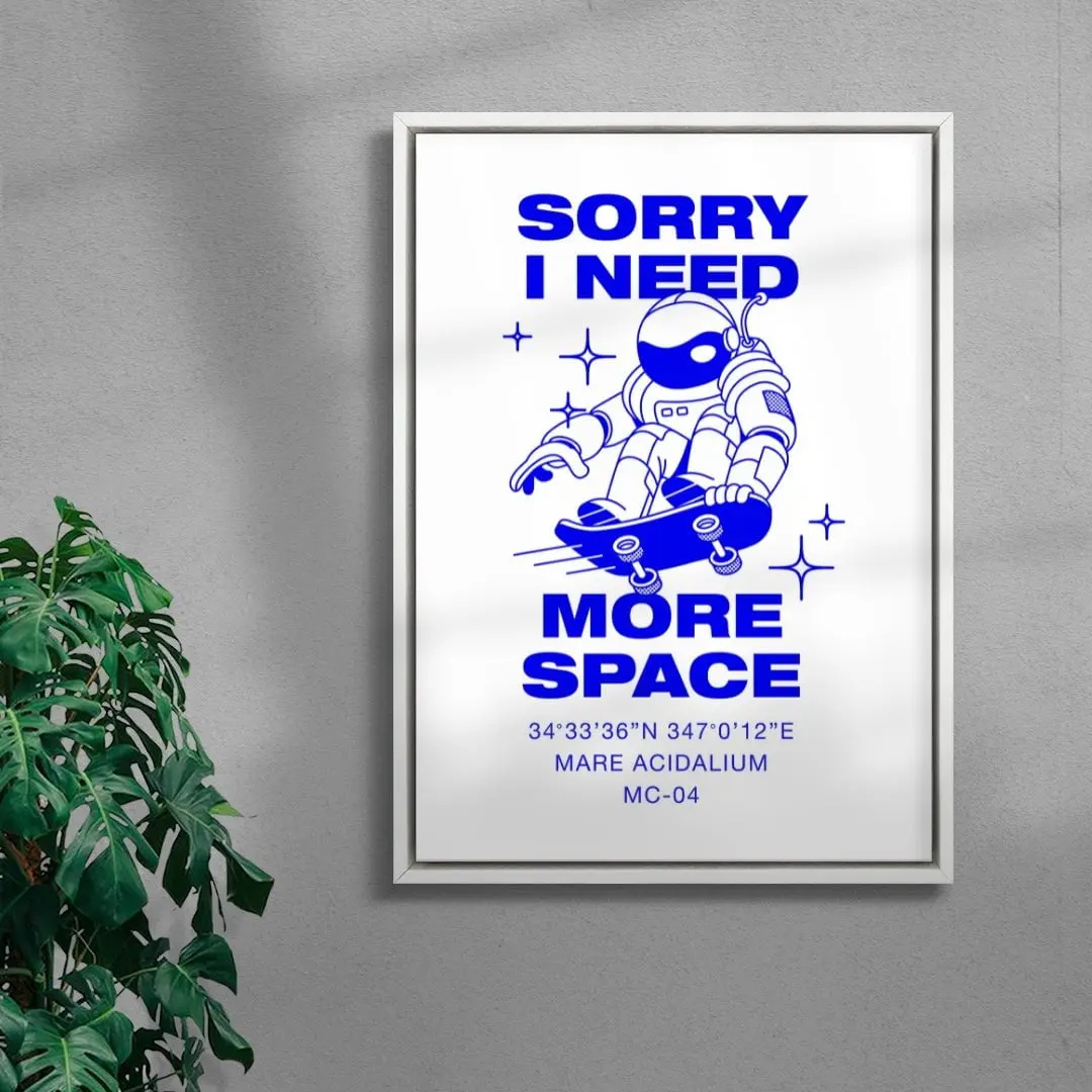 Sorry I Need More Space - Image 5