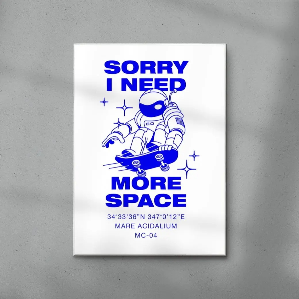 Sorry I Need More Space - Image 6
