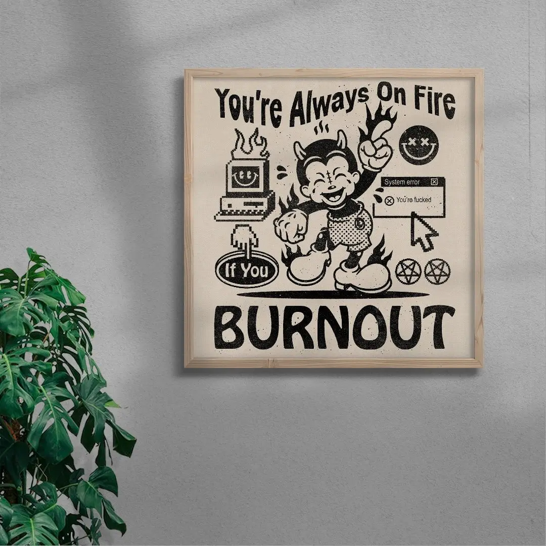 You're Always On Fire - Image 5