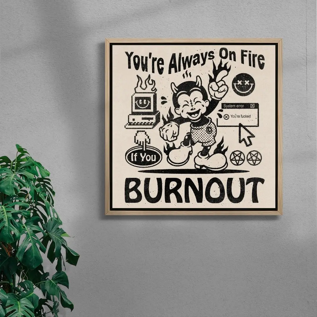 You're Always On Fire - Image 6